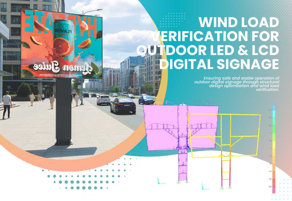 Structural Reliability & Wind Load Verification for Outdoor LED & LCD Displays